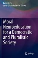Moral Neuroeducation for a Democratic and Pluralistic Society edito da Springer International Publishing