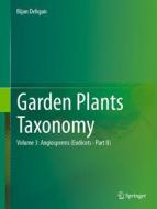 Garden Plants Taxonomy di Bijan Dehgan edito da Springer International Publishing AG