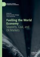 Fuelling the World Economy edito da Springer International Publishing