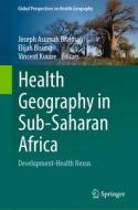 Health Geography in Sub-Saharan Africa edito da Springer International Publishing
