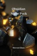 Obsidian Night Pack di Steven Glass edito da germanistik.ch