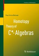 Homotopy Theory of C*-Algebras di Paul Arne Østvær edito da Springer Basel