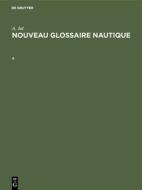 A. Jal: Nouveau glossaire nautique. A edito da De Gruyter Mouton