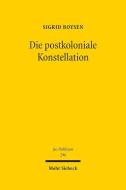 Die postkoloniale Konstellation di Sigrid Boysen edito da Mohr Siebeck GmbH & Co. K