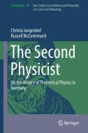 The Second Physicist di Christa Jungnickel, Russell McCormmach edito da Springer-Verlag GmbH