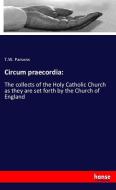 Circum praecordia: di T. W. Parsons edito da hansebooks