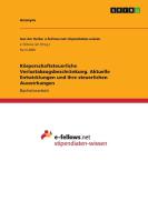Körperschaftsteuerliche Verlustabzugsbeschränkung. Aktuelle Entwicklungen und ihre steuerlichen Auswirkungen di Anonym edito da GRIN Verlag