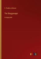 The Shagganappi di E. Pauline Johnson edito da Outlook Verlag