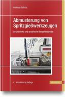 Abmusterung von Spritzgießwerkzeugen di Andreas Schötz edito da Hanser Fachbuchverlag