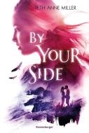 By Your Side di Beth Anne Miller edito da Ravensburger Verlag