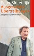 Ausgewählte Übertreibungen di Peter Sloterdijk edito da Suhrkamp Verlag AG