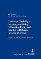 Handicap - Disability - Learning and Living Difficulties: Policy and Practice in Different European Settings- Behinderun edito da Lang, Peter GmbH