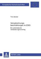 Verlustverrechnungsbeschränkungen im EStG di Timo Bender edito da Lang, Peter GmbH
