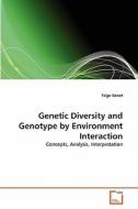 Genetic Diversity and Genotype by Environment Interaction di Tsige Genet edito da VDM Verlag