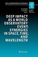 Deep Impact as a World Observatory Event: Synergies in Space, Time, and Wavelength edito da Springer Berlin Heidelberg