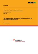 The Importance Of National And Corporate Culture On International Management di Eva Schruff edito da Grin Publishing