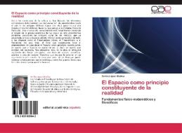 El Espacio como principio constituyente de la realidad di Emilio López Medina edito da EAE