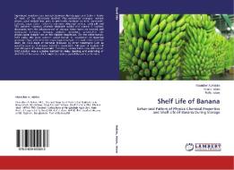 Shelf Life of Banana di Khandker A. Hakim, Khairul Islam, Rafiul Islam edito da LAP Lambert Academic Publishing