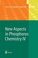New Aspects in Phosphorus Chemistry IV edito da Springer Berlin Heidelberg