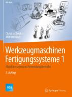 Werkzeugmaschinen Fertigungssysteme 1 di Christian Brecher, Manfred Weck edito da Springer-Verlag GmbH