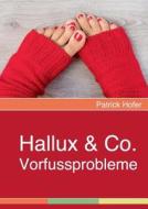 Hallux & Co. di Patrick Hofer edito da Books on Demand