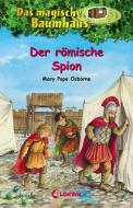 Das magische Baumhaus 56 - Der römische Spion di Mary Pope Osborne edito da Loewe Verlag GmbH
