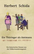 Ein Thüringer als Amtmann di Herbert Schida edito da Books on Demand