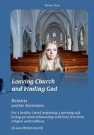 Leaving Church and Finding God di Markus Nann edito da Books on Demand