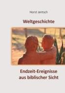 Weltgeschichte di Horst Jentsch edito da Books on Demand