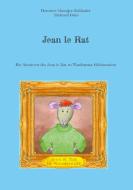 Jean le Rat di Dorothee Haentjes-Holländer, Irmtraud Guhe edito da Books on Demand