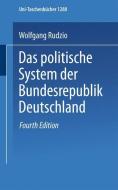 Das politische System der Bundesrepublik Deutschland di Wolfgang Rudzio edito da VS Verlag für Sozialwissenschaften