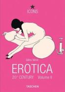 Erotica 20th Century: From Dali to Crumb; Volume II di Gilles Neret edito da Taschen