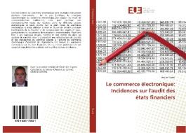 Le commerce électronique: Incidences sur l'audit des états financiers di Faouzi Toumi edito da Éditions universitaires européennes