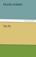 The Pit di Frank Norris edito da TREDITION CLASSICS