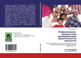 Refleksivno-tsennostnaya Determinatsiya Identichnosti Lichnosti di Rubtsova Mariya edito da Lap Lambert Academic Publishing