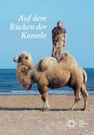 Auf dem Rücken der Kamele edito da Kulturverlag Kadmos