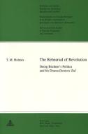 The Rehearsal of Revolution di T. M. Holmes edito da Lang, Peter