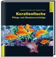 Korallenfische di Joachim Frische, Herbert Finck edito da Daehne Verlag