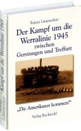 Der Kampf um die Werralinie im April 1945 zwischen Gerstungen und Treffurt di Rainer Lämmerhirt edito da Rockstuhl Verlag