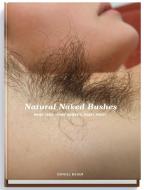 Natural Naked Bushes di Daniel Bauer edito da Edition Reuss GmbH