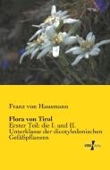 Flora von Tirol di Franz von Hausmann edito da Vero Verlag