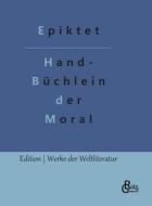 Handbüchlein der Moral di Epiktet edito da Gröls Verlag