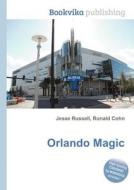 Orlando Magic di Jesse Russell, Ronald Cohn edito da Book On Demand Ltd.