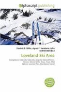 Loveland Ski Area edito da Vdm Publishing House