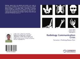 Radiology Communication Crisis di Sheilah Kitalia, Jedidah Sakwa, Luke Kanamu edito da LAP Lambert Academic Publishing