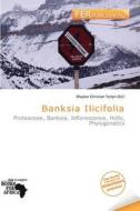 Banksia Ilicifolia edito da Fer Publishing