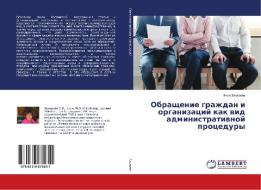 Obrashhenie grazhdan i organizacij kak vid administrativnoj procedury di Vera Zaharova edito da LAP Lambert Academic Publishing