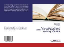 Polypeptide Profiles of Garole ram and Bengal buck semen by SDS-PAGE di Somraj Chattaraj, Siddhartha Basu, Kalyani Ray edito da LAP Lambert Academic Publishing