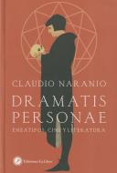 Dramatis personae : eneatipos, cine y literatura di Claudio Naranjo edito da La Llave.
