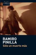 Sólo un muerto más di Ramiro Pinilla edito da Tusquets Editores